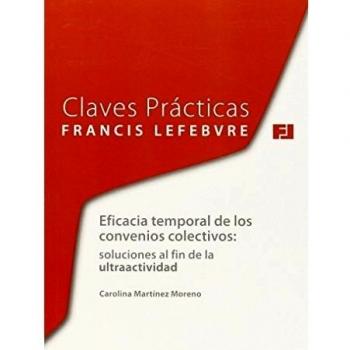 CLAVES PRACTICAS EFICACIA TEMPORAL DE LOS CONVENIOS COLECTIVOS