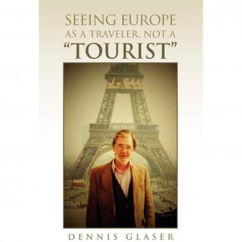 Seeing europe as a traveler, not a tourist paperback