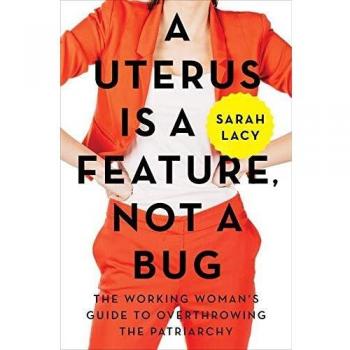 Uterus Is A Feature Not A Bug