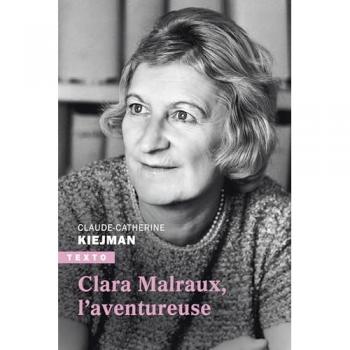 Clara Malraux, lâaventureuse