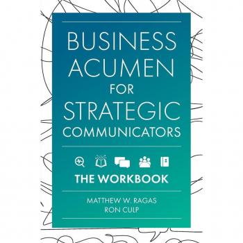 Business Acumen for Strategic Communicators : The Workbook