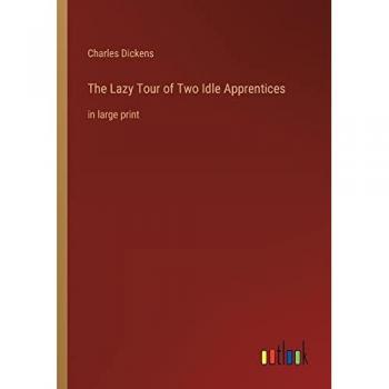 The Lazy Tour of Two Idle Apprentices: in large print