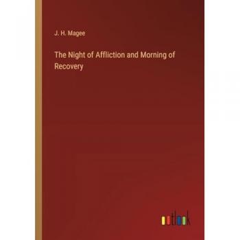 The Night of Affliction and Morning of Recovery