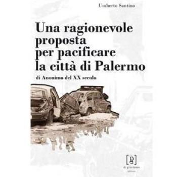Una ragionevole proposta per pacificare la città di Palermo