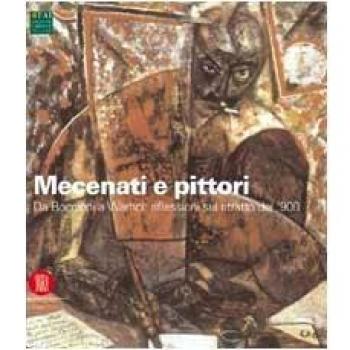 Mecenati e pittori. Da Boccioni a Warhol: riflessioni sul ritratto del '900