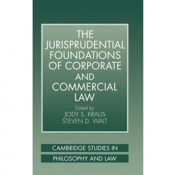 The Jurisprudential Foundations of Corporate and Commercial Law