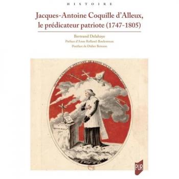 Jacques-Antoine Coquille d'Alleux, le prédicateur patriote (1747-1805)