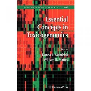 Essential Concepts in Toxicogenomics (Methods in Molecular Biology, 460, Band 460)
