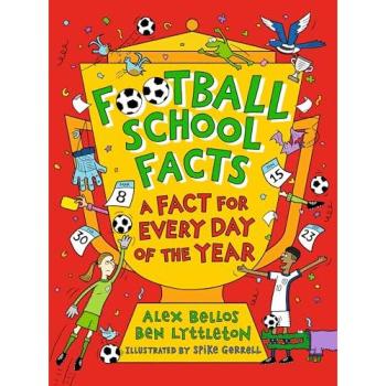 Ben Lyttleton Football School Facts: A Fact for Every Day of the Year Hardback Book