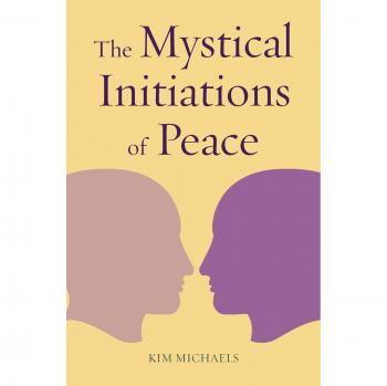 The Mystical Initiations of Peace