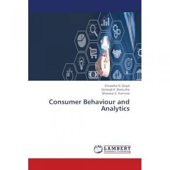 Zanjat, Shraddha N.: Consumer Behaviour and Analytics
