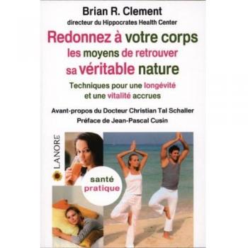Redonnez à votre corps les moyens de retrouver sa véritable nature