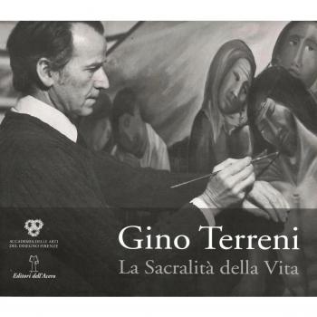 Gino Terreni. La sacralità della vita. Ediz. illustrata
