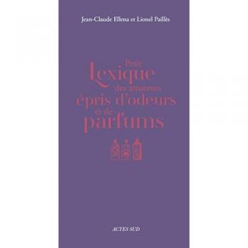 Petit lexique des amateurs épris d'odeurs et de parfums