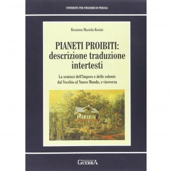 Pianeti proibiti: descrizione, traduzione, intertesti. La semiosi dell'impero e delle colonie dal vecchio al nuovo mondo, e viceversa