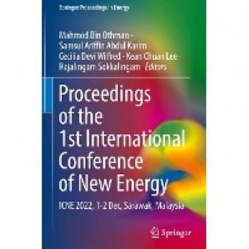 Proceedings of the 1st International Conference of New Energy: ICNE 2022, 1-2 Dec, Sarawak, Malaysia (Springer Proceedings in Energy)