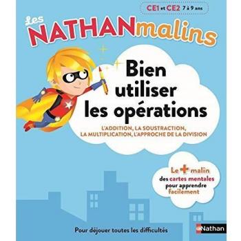 Bien utiliser les opérations, CE1 et CE2, 7 à 9 ans : l'addition, la soustraction, la multiplication, l'approche de la division