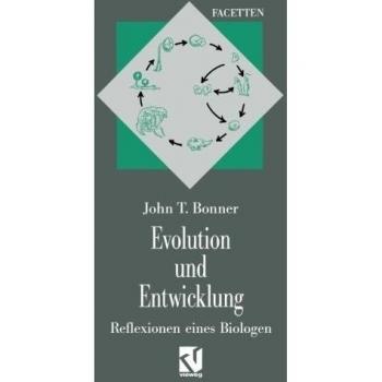 Evolution und Entwicklung: Reflexionen eines Biologen