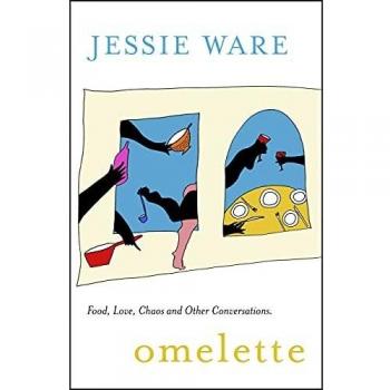 Omelette: Food, Love, Chaos and Other Conversations