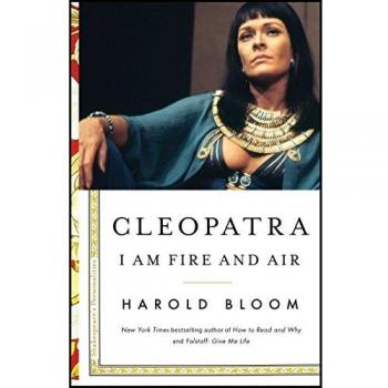 Cleopatra: I Am Fire and Air