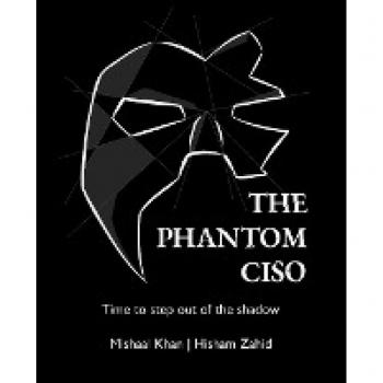 The Phantom CISO: Time to step out of the shadow