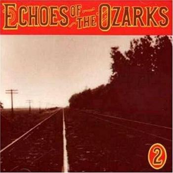 Echoes of the ozarks vol 2