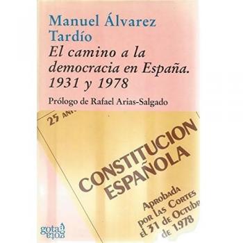 CAMINO A LA DEMOCRACIA EN ESPAÑA, EL. 1931 Y 1978. (T)