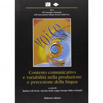 Contesto comunicativo e variabilità nella produzione e percezione della lingua. Con CD-ROM