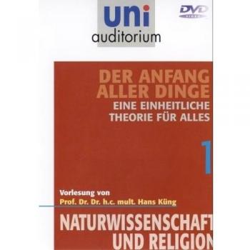 DER ANFANG ALLER DINGE, Teil 1, Eine einheitliche Theorie für alles (uni auditorium)