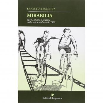 Mirabilia. Come sport, cinema e musica abbiano cambiato la vita degli italiani