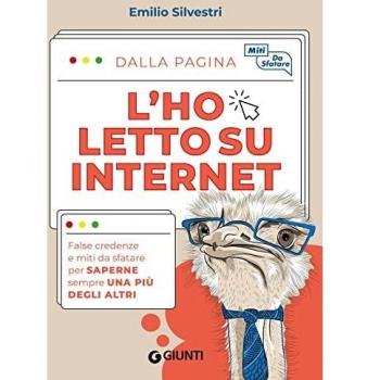 L' ho letto su internet. False credenze e miti da sfatare per saperne sempre una più degli altri