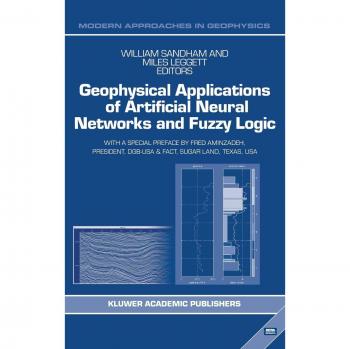 Geophysical Applications of Artificial Neural Networks and Fuzzy Logic