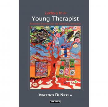Letters to a Young Therapist: Relational Practices for the Coming Community