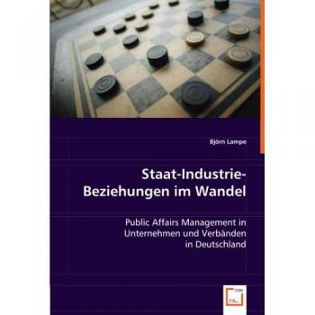 Staat-Industrie-Beziehungen im Wandel