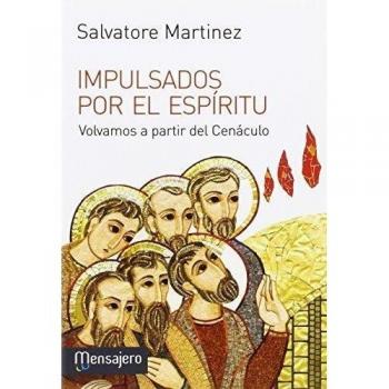 IMPULSADOS POR EL ESPÍRITU. VOLVAMOS A PARTIR DEL CENÁCULO