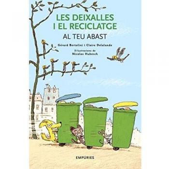 Les deixalles i el reciclatge al teu abast