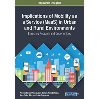 Implications of Mobility as a Service (MaaS) in Urban and Rural Environments: Emerging Research and Opportunities