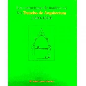 Estructuras de Madera en los tratados de arquitectura, las (1500-1810)