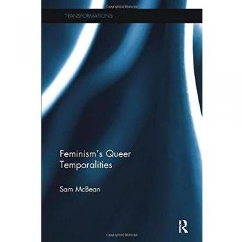 Feminism's Queer Temporalities (Transformations)