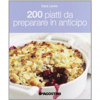 200 piatti da preparare in anticipo