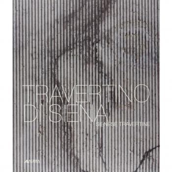 Travertino di Siena. Ediz. italiana e inglese