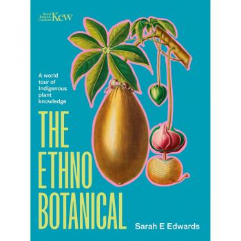 ETHNOBOTANICAL: A world tour of Indigenous plant knowledge