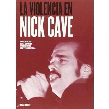 La violencia de Nick Cave