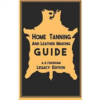 Home Tanning And Leather Making Guide