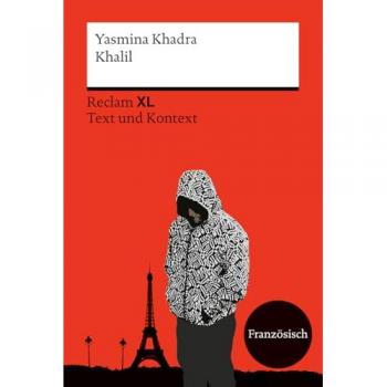 Khalil. Fremdsprachentexte XL – Text und Kontext. Französischer Text mit Worterklärungen und, Schulbücher