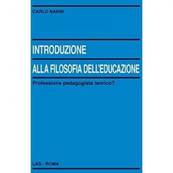 Introduzione alla filosofia dell'educazione. Professione pedagogista teorico?