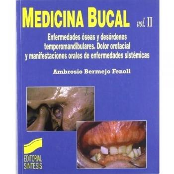 Medicina bucal. Vol. II