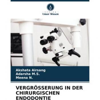 VERGRÖSSERUNG IN DER CHIRURGISCHEN ENDODONTIE