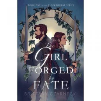 The Girl Forged by Fate (The Blackbourne, Band 1)