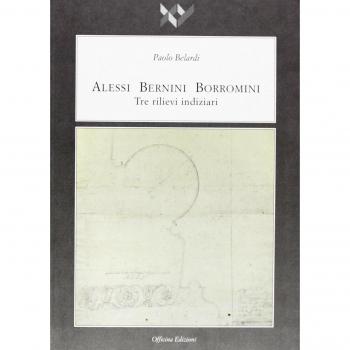 Alessi Bernini Borromini. Tre rilievi indiziari